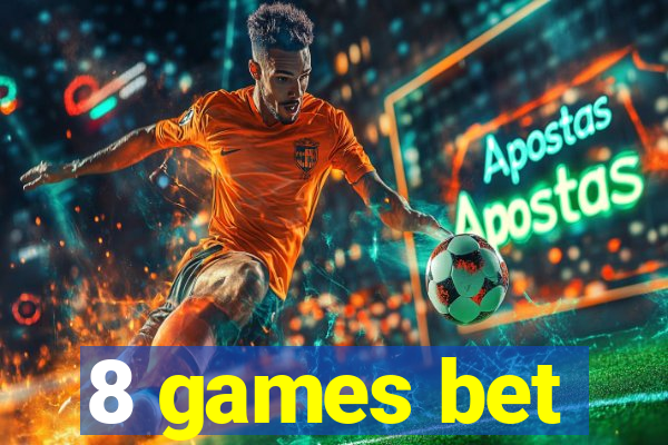 8 games bet
